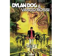 Dylan Dog & Vasco Rossi. Sally - Roi Corrado, Barbato Paola