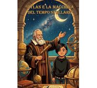 Dylan e la macchina del tempo stellare