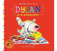 Dylan fa il negoziante. Ediz. illustrata