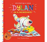 Dylan fa il negoziante. Ediz. illustrata