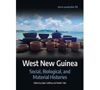 West New Guinea: Social, Biological, and Material Histories: 58
