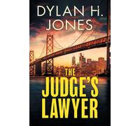 Dylan H Jones The Judge's Lawyer: a gripping and action-packed legal (Tascabile)