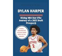 DYLAN HARPER: Rising NBA Star (The Journey of a 2025 Draft Prospect)