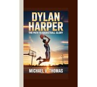 DYLAN HARPER: The Path to Basketball Glory