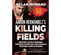 Dylan Howard Aaron Hernandez's Killing Fields (Copertina rigida)