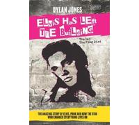 Dylan Jones Elvis Has Left the Building (Tascabile)