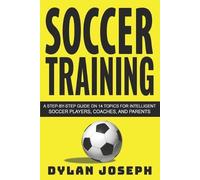 Dylan Joseph Soccer Training (Tascabile) Understand Soccer
