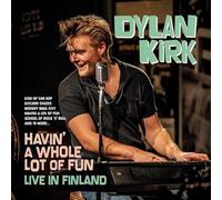 Dylan Kirk Havin' a Whole Lot of Fun: Live in Finland (Vinyl LP) 12" Album