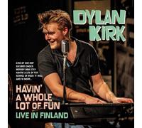 Dylan Kirk Havin' a Whole Lot of Fun: Live in Finland (Vinyl LP) 12" Album