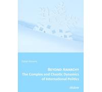 Dylan Kissane Beyond Anarchy: The Complex and Chaotic Dynamics of In (Tascabile)