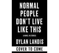 Dylan Landis Normal People Don't Live Like This (Tascabile)