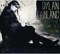 Dylan Lebanc - Cast The Same Old Shadow - Cd