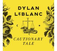 Le Blanc Dylan - Cautionary Tale