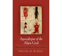 Dylan M. Burns Apocalypse of the Alien God (Copertina rigida)