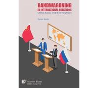 Dylan Motin Bandwagoning in International Relations: China, R (Copertina rigida)
