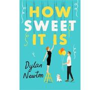 Dylan Newton How Sweet It Is (Tascabile)