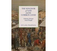 Dylan Pahman The Kingdom of God and the Common Good (Tascabile)
