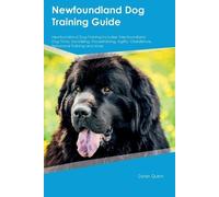 Dylan Quinn Newfoundland Dog Training Guide Newfoundland Dog Trainin (Tascabile)