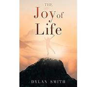 Dylan Smith The Joy of Life (Tascabile)