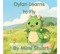 Dylan the Little Dragon Learns to fly