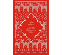 Dylan Thomas A Child's Christmas in Wales (Copertina rigida)