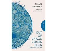 Dylan Thomas Out of Chaos Comes Bliss (Tascabile) Pushkin Deluxe Classics