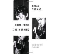 Dylan Thomas Quite Early One Morning (Tascabile)