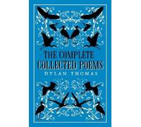 Dylan Thomas The Complete Poems (Tascabile) Great Poets Series