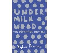 Dylan Thomas Under Milk Wood (Tascabile)