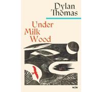 Dylan Thomas Under Milk Wood (Tascabile)