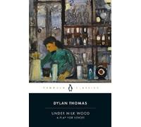 Dylan Thomas Under Milk Wood (Tascabile)