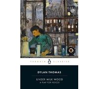 Dylan Thomas Under Milk Wood (Tascabile)