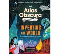 Dylan Thuras Jen The Atlas Obscura Explorer’s Guide to Invent (Copertina rigida)