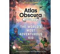 Dylan Thuras Ro The Atlas Obscura Explorer’s Guide for the World’s M (Tascabile)
