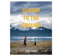 Closer to the Ground: An outdoor family's year on the water, in the woods, and at the table [Lingua Inglese]