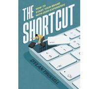 Dylan Trussell The Shortcut: How to Start Your Brand with Zero Experience (Book)