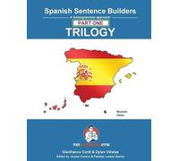 Spanish Sentence Builders - TRILOGY - Part I