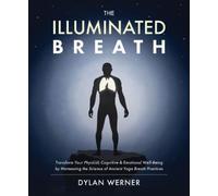 Dylan Werner The Illuminated Breath (Tascabile)