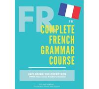 Dylane Moreau The Complete French Grammar Course (Tascabile)