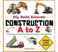 Dylanna Press Construction A to Z (Tascabile)