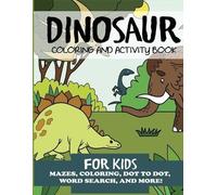 Dylanna Press Dinosaur Coloring and Activity Book for Kids (Tascabile)
