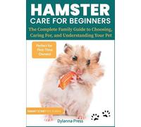 Dylanna Press Hamster Care for Beginners (Tascabile) Smart Start Pet Guides