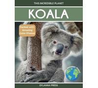 Dylanna Press Koala (Tascabile) This Incredible Planet