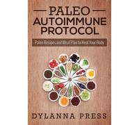 Dylanna Press Paleo Autoimmune Protocol (Tascabile)