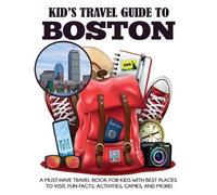 Dylanna Travel Press Julie Grady Kid's Travel Guide to Boston (Tascabile)