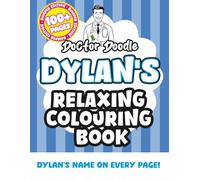 Dylan's Relaxing Colouring Book: Relaxing Patterns and Illustrations for All Ages