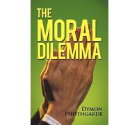 Dymon Phothgarde The Moral Dilemma (Tascabile)