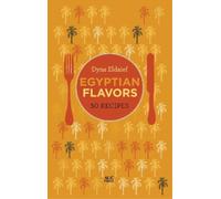 Dyna Eldaief Egyptian Flavors (Copertina rigida)