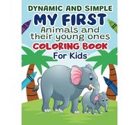 Dynamic and Simple My First Animals and their Young ones Coloring book