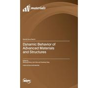 Dynamic Behavior of Advanced Materials and Structures